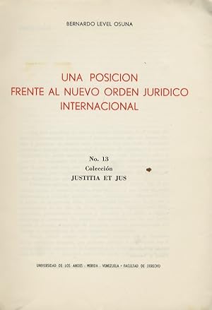 Una posicion frente al nuevo orden juridico internacional. No. 13 Colecciòn Justitia et Jus.
