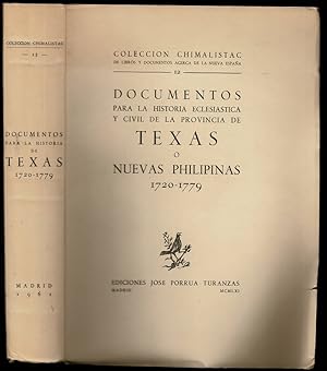 Documentos Para La Historia Historia Eclesiastica De Texas o Nuevas Philipinas 1720-1779