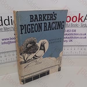 Barker's Pigeon Racing: A Practical Guide to the Sport