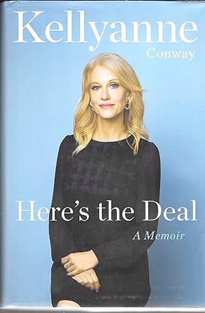 Here's the Deal: A Memoir (Signed by Kellyanne)