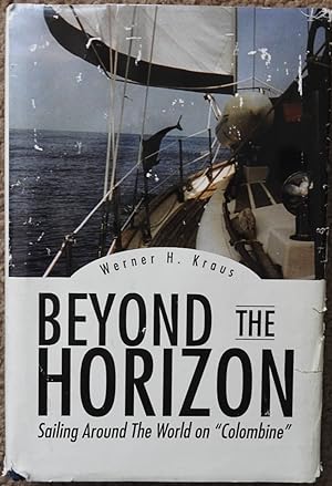 Beyond the Horizon : Sailing Around the World on Colombine