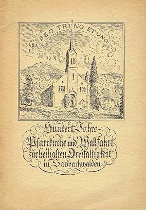 Festschrift zum 100jährigen Jubiläum der Pfarrkirche zu Sasbachwalden und der Wallfahrt zur Aller...