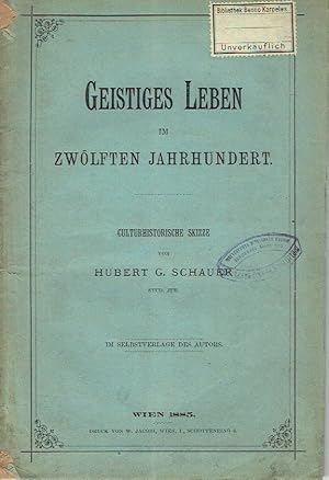 Geistiges Leben im zwölften Jahrhundert Culturhistorische Studie