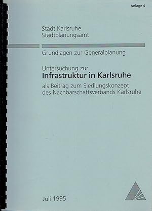 Untersuchung zur Infrastruktur in Karlsruhe als Beitrag zum Siedlungskonzept des Nachbarschaftsve...