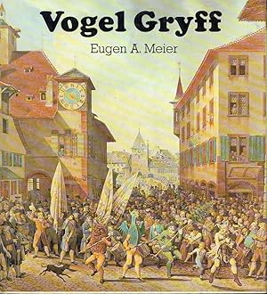 Vogel Gryff Geschichte und Brauchtum der Drei Ehrengesellschaften Kleinbasels