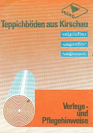 Vegro Teppichböden aus Kirschau Verlege- und Pflegehinweise