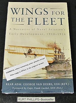 Wings for the Fleet: A Narrative of Naval Aviation's Early Development, 1910-1916