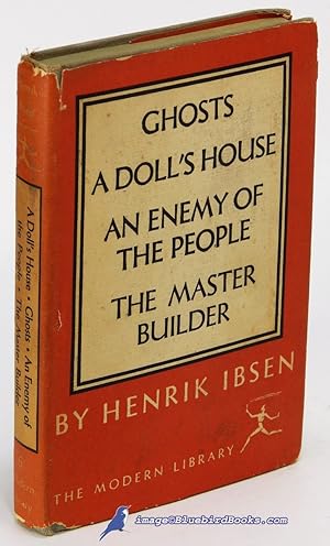 A Doll's House, Ghosts, An Enemy of the People, The Master Builder Modern Library #6.4