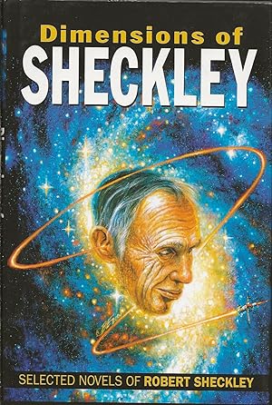 Dimensions of Sheckley: Selected Novels of Robert Sheckley