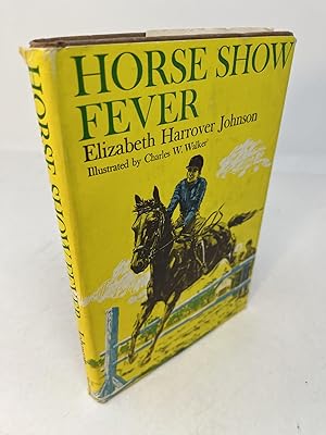 HORSE SHOW FEVER. (signed)