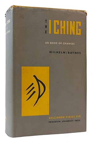 THE I CHING OR BOOK OF CHANGES