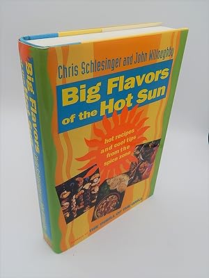 Big Flavors of the Hot Sun: Recipes and Techniques from the Spice Zone