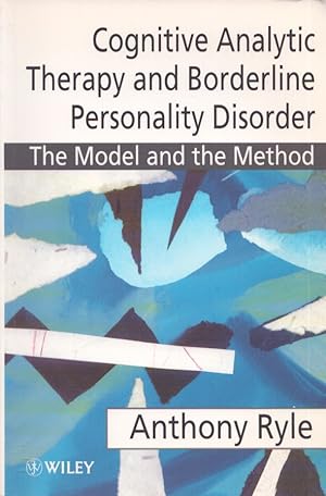 Cognitive Analytic Therapy and Borderline Personality Disorder : The Model and the Method