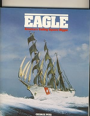 Eagle: America's Sailing Square-Rigger