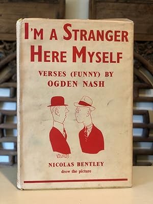 I'm a Stranger Here Myself Verses (Funny) by Ogden Nash