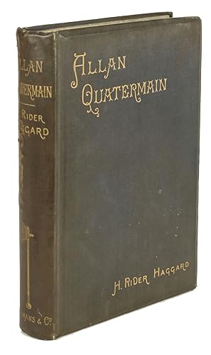 ALLAN QUATERMAIN: BEING AN ACCOUNT OF HIS FURTHER ADVENTURES AND DISCOVERIES IN COMPANY WITH SIR ...