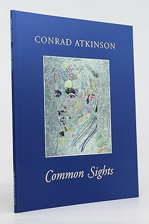 Conrad Atkinson: Common Sights