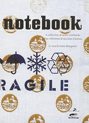 Notebook. A collection of artist notebooks-Una collezione di taccuini d'artista