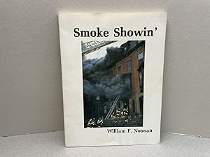 SMOKE SHOWIN' ( signed )