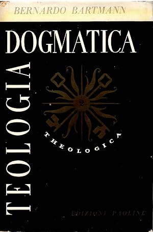 Teologia Dogmatica - La Redenzione - La Grazia - La Chiesa Vol. II^