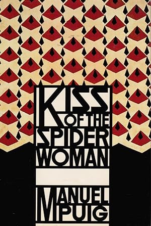 Kiss of the Spider Women Includes a separate photo of Manuel Puig by J. E. Lamarca