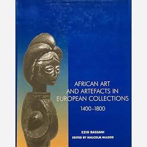 African Art and Artefacts in european collections. 1400-1800.