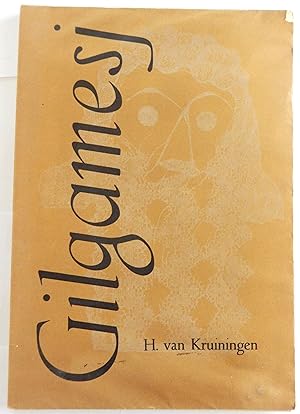H. Van Kruiningen / Zondvloed en levenskruid acht kleurenlitho's bij het epos van Gilgamesj in de...
