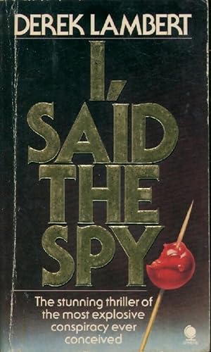 I, said the spy - Derek Lambert