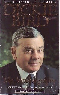 My autobiography - Dickie Bird
