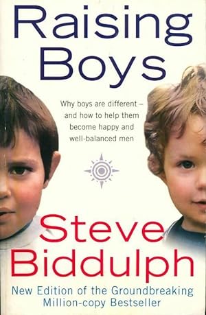 Raising boys - Steve Biddulph