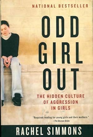 Odd girl out. The hidden culture of aggression in girls - Rachel Simmons