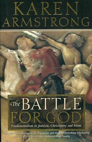 The battle for god - Karen Armstrong