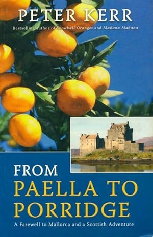 From paella to porridge. A farewell to Mallorca and a Scottish adventure - Peter Kerr