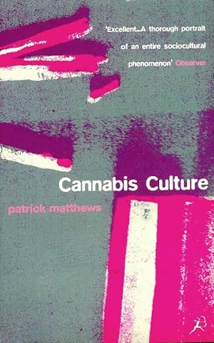 Cannabis culture : A journey through disputed territory - Patrick Matthews