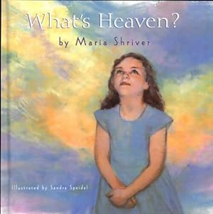 What's heaven - Maria Shriver