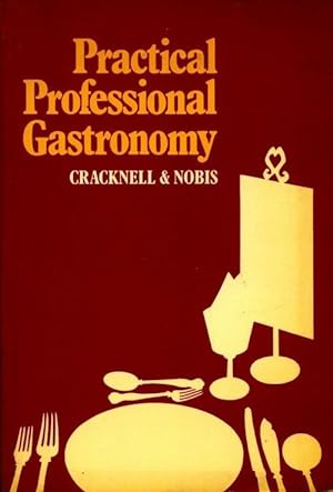 Practical professional gastronomy - H.L. Cracknell