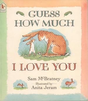 Guess how much i love you - Sam McBratney