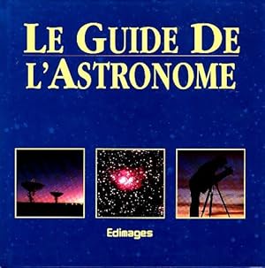 Le guide de l'astronome - James Blum