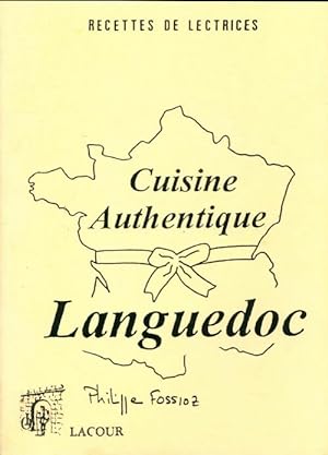 Cuisine authentique Languedoc : Recettes de lectrices - Philippe Fossioz
