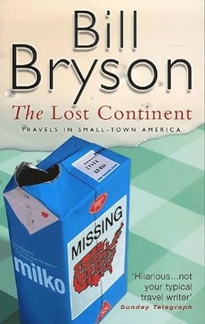 The lost continent. Travels in small-town america - Bill Bryson