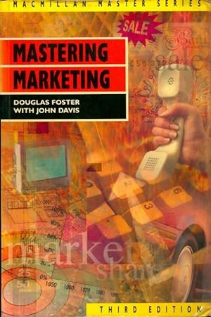 Mastering marketing - Douglas Foster