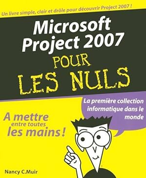 Microsoft Project 2007 pour les nuls - Nancy Muir