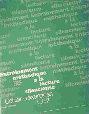 Entra nement   la lecture silencieuse CE2. Cahier d'exercices - G. Ellouze