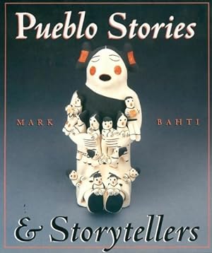 Pueblo stories & storytellers - Mark Bahti