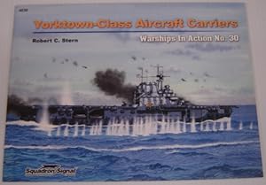 Yorktown-Class Aircraft Carriers - Warships In Action No. 30