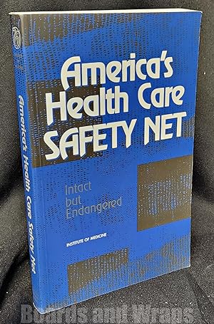 America's Health Care Safety Net Intact but Endangered