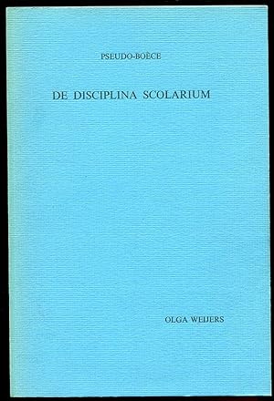 Pseudo-Boece. De Disciplina Scolarium. Signed by author [Introduction, Text and Notes on the Text...