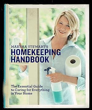 Martha Stewart's Homekeeping Handbook: The Essential Guide to Caring for Everything in Your Home