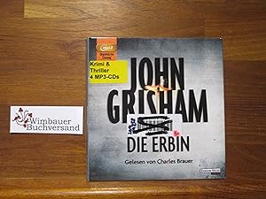 Die Erbin : ungekürzte Lesung ; Thriller. John Grisham. Gelesen von Charles Brauer. Aus dem Ameri...