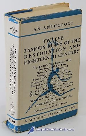 Twelve Famous Plays of the Restoration and the Eighteenth Century: An Anthology (Modern Library G...